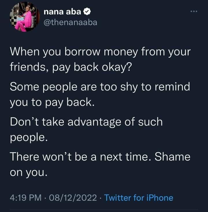 If you borrow money from a friend, pay back - Nana Aba Anamoah