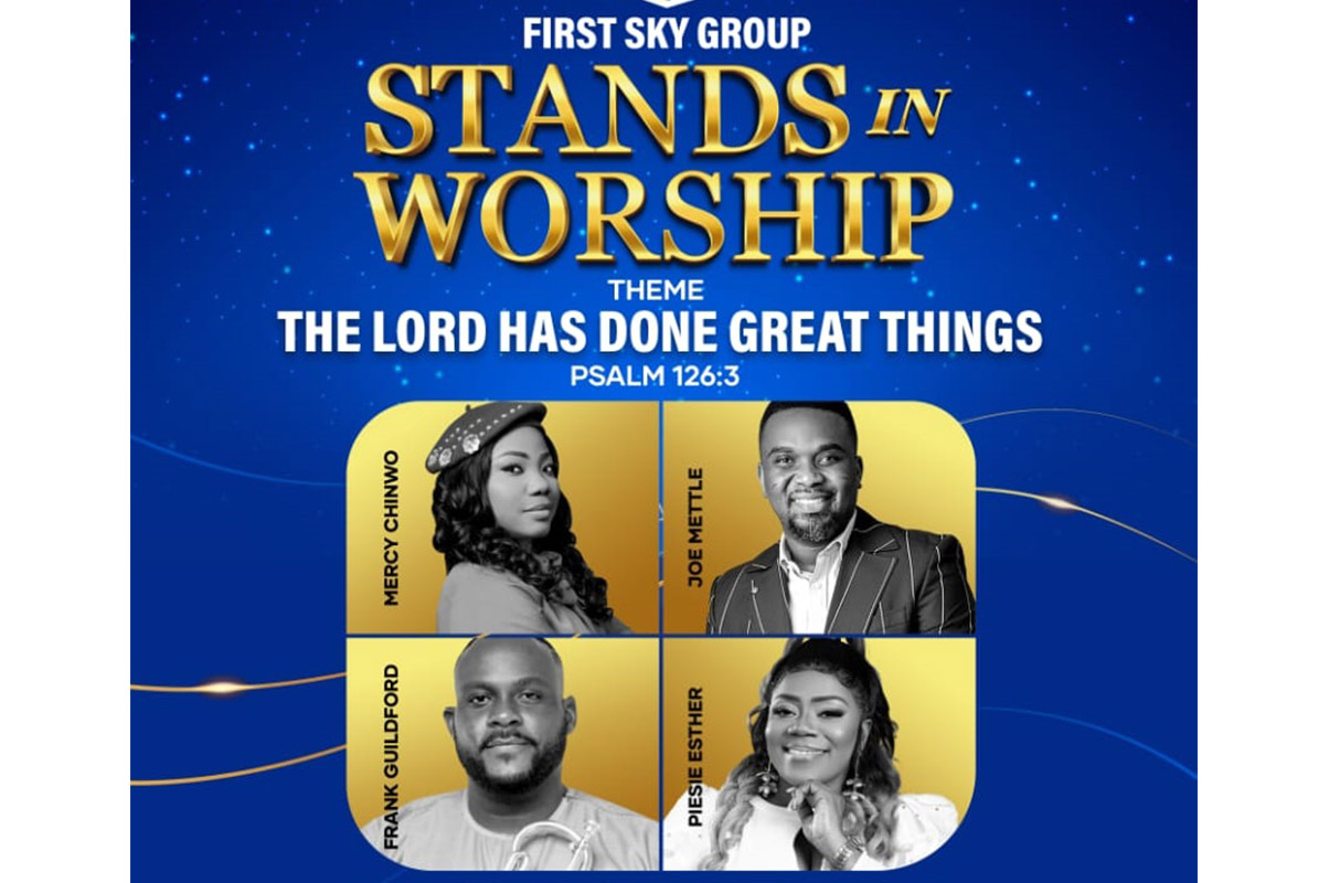 Mercy Chinwo, Joe Mettle, Piesie Esther & Frank Guildford To Headline "First Sky Group Stands in Worship"