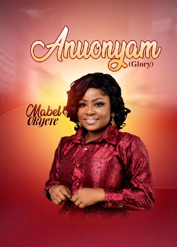 Gospel singer Mabel Okyere, rises again to vigour with new song, ''Anuonyam''