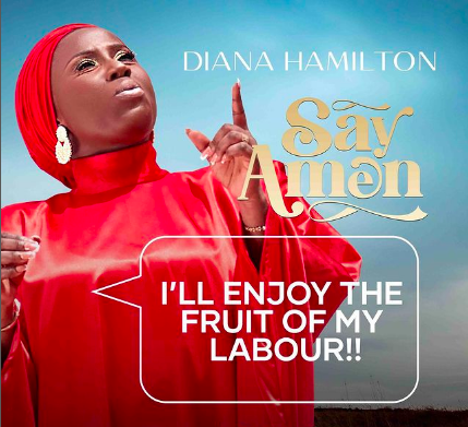 SAY AMEN- New single by Diana Hamilton