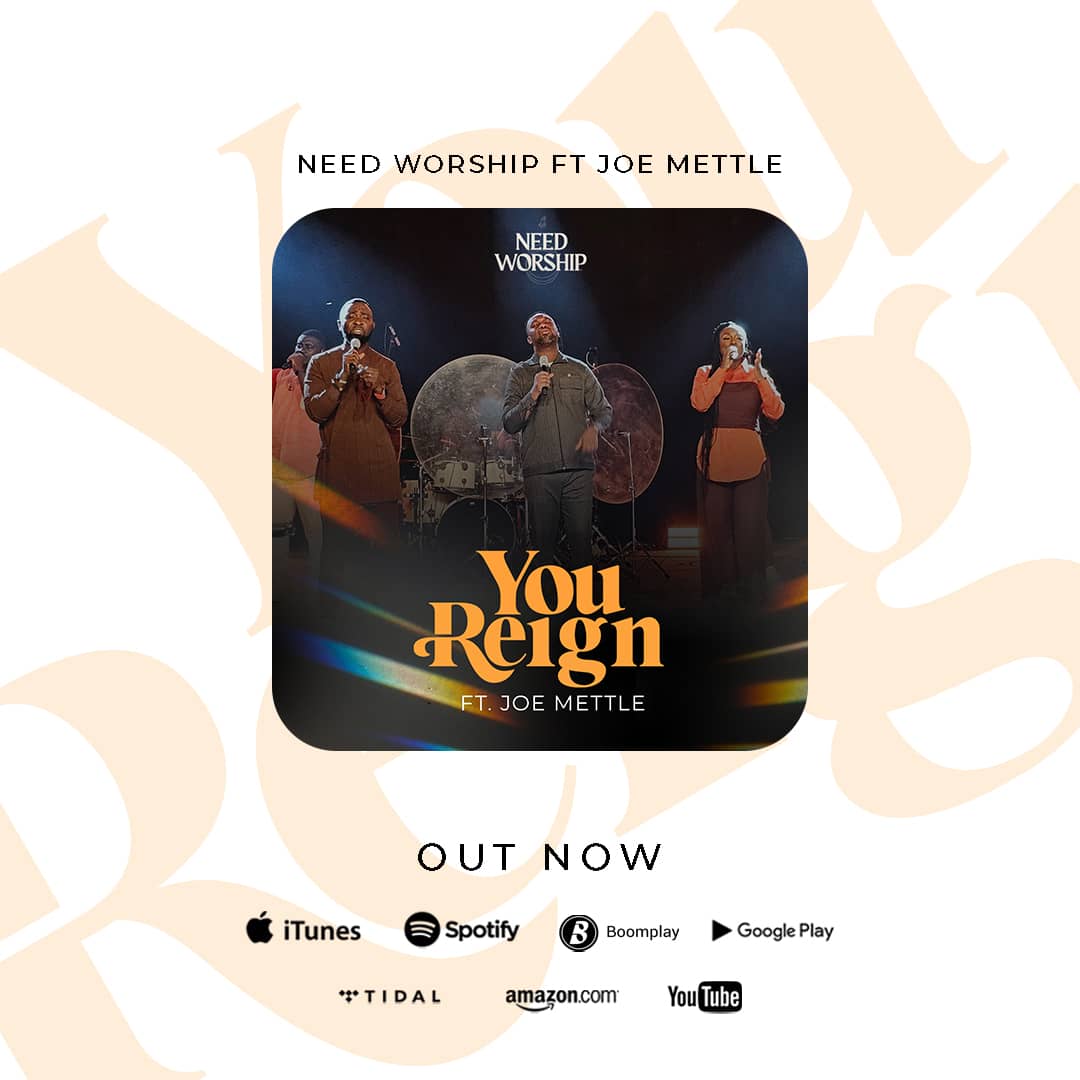 Need Worship Releases New Single “You Reign” Featuring Joe Mettle