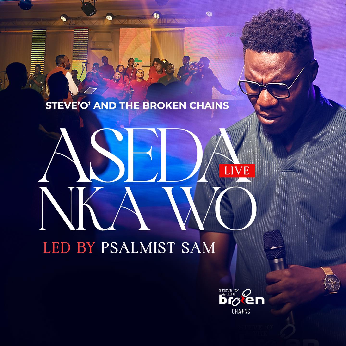 The New Music Group Taking Giant Steps! Steve O and The Broken Chains Releases New Song 'Aseda Nka Wo'