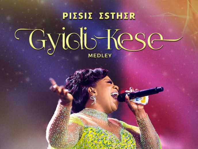 Piesie Esther Releases ‘Gyidi Kese (Medley)’ A Celebration Of Great Faith