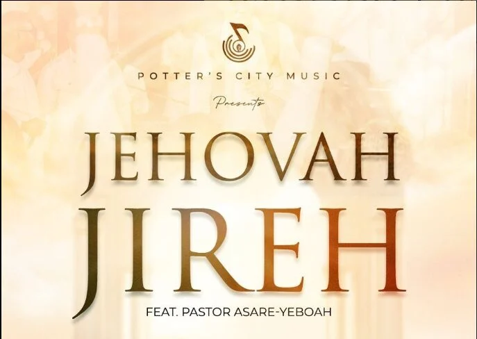 Potters City Music Unveils New Gospel Anthem ''Jehovah Jireh'' Feat. Pastor Martin Kay