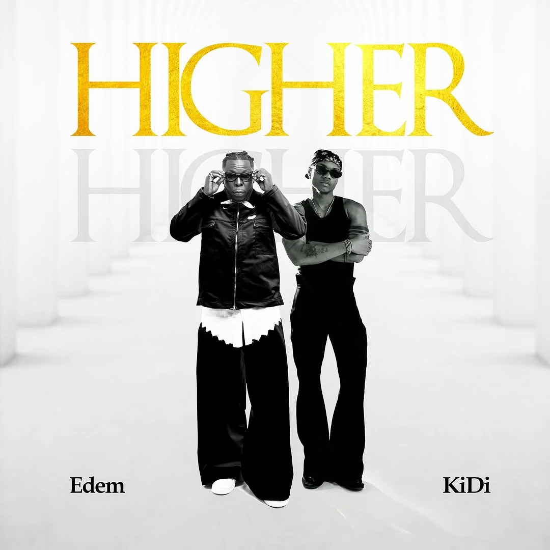 Edem Goget’em Drops New Single ‘Higher’ Featuring KiDi