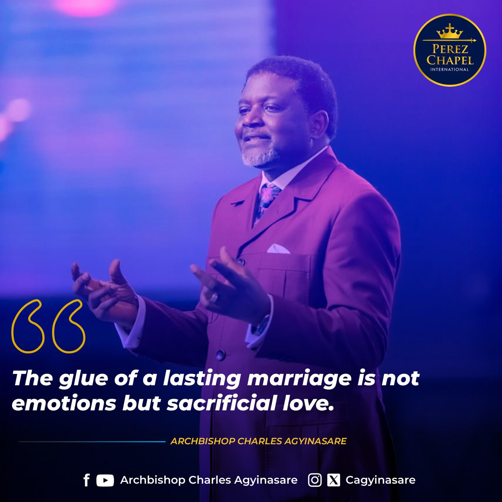 The Glue Of A Lasting Marriage Is Not Emotions But Sacrificial Love - Archbishop Charles Agyinasare