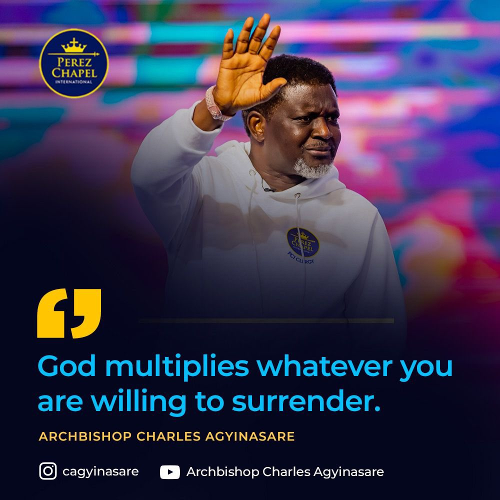 God Multiplies Whatever You Are Willing To Surrender - Archbishop Charles Agyinasare
